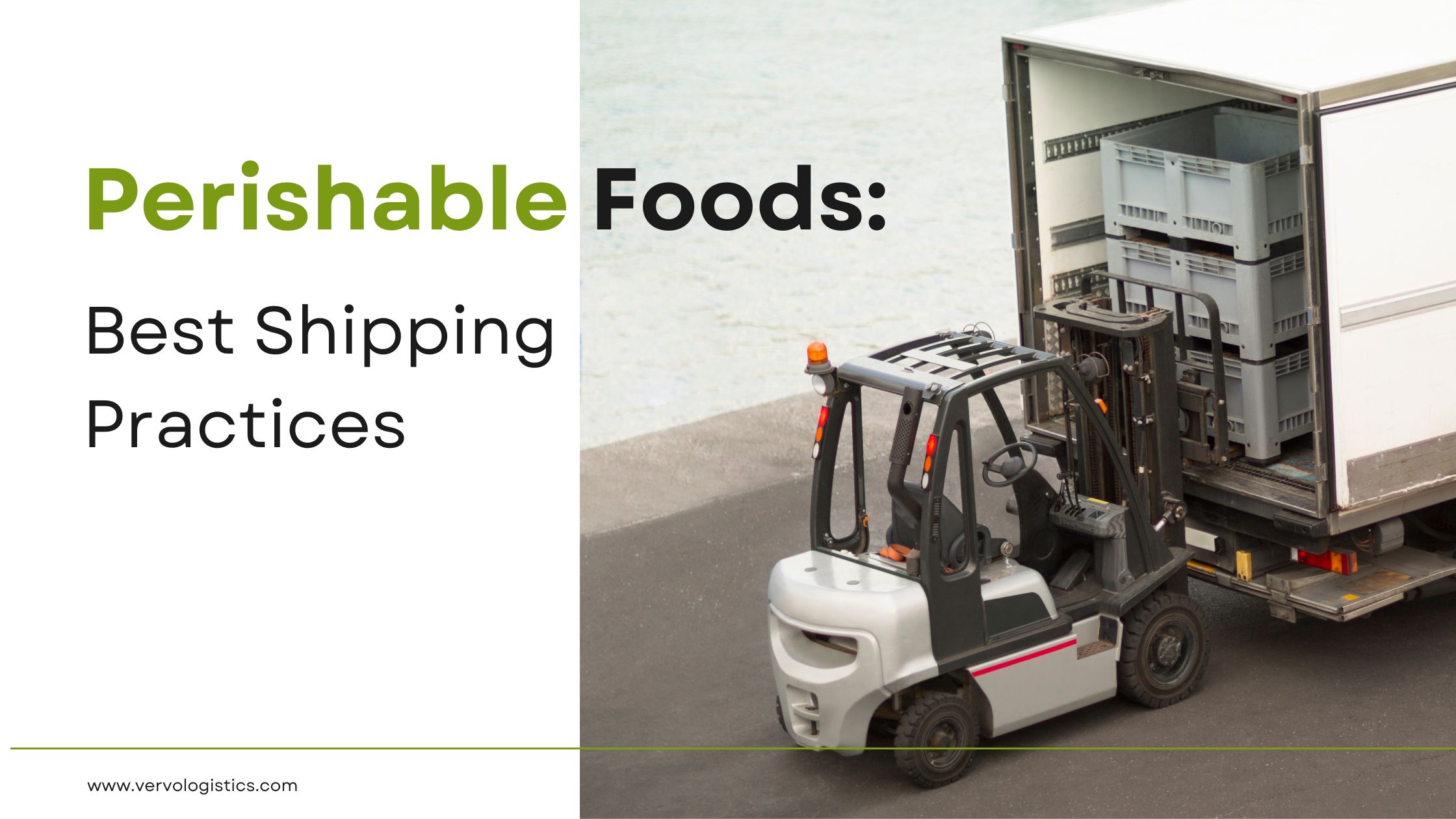 Keeping perishables fresh in transit is like a race against time and temperature. Here are the best shipping practices for perishable cargo—Request Your Quote From vervo middle east for shipping and logistics services